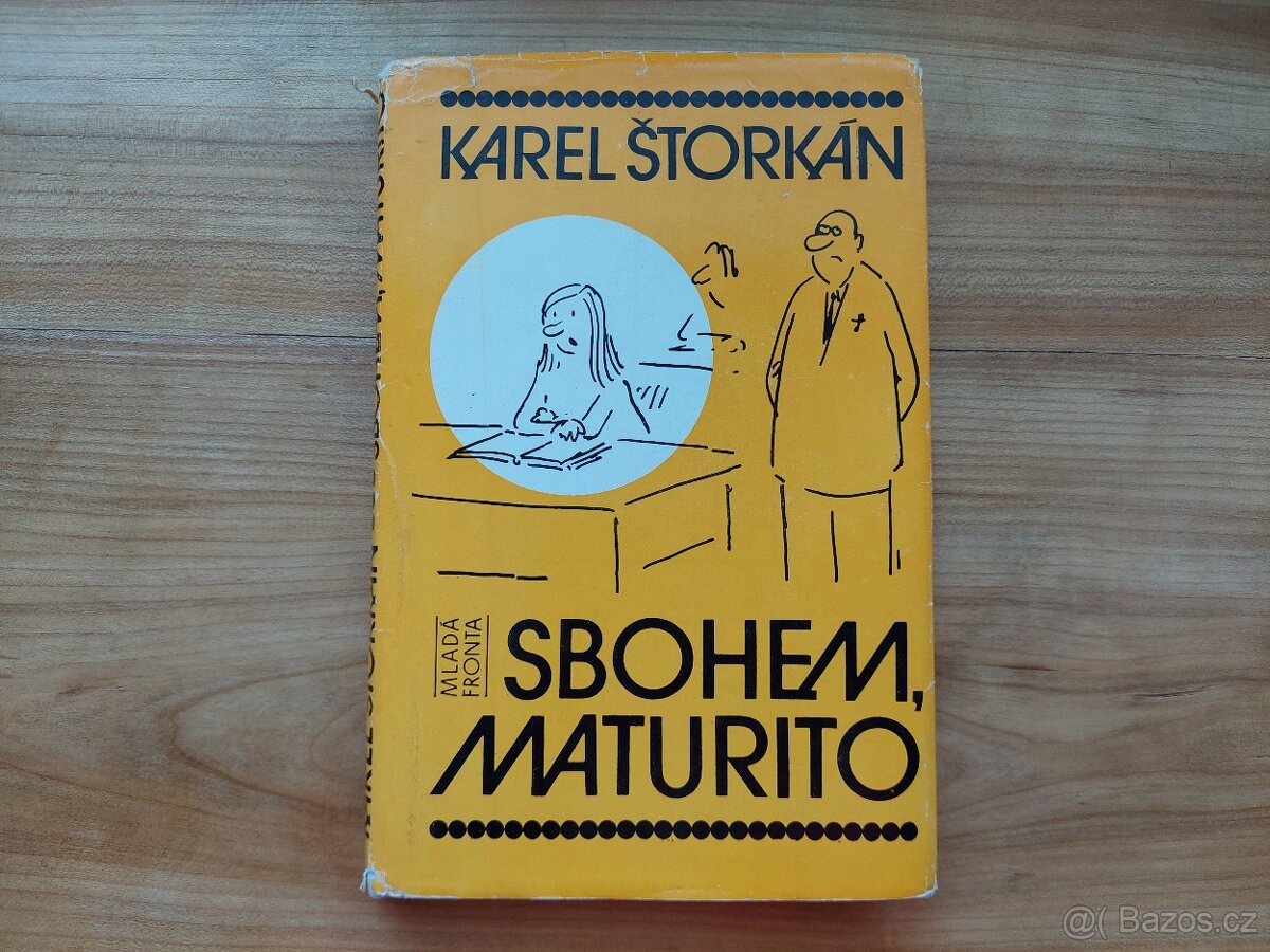 Karel Štorkán - Sbohem, maturito, ilustrace Jiránek - SLEVA
