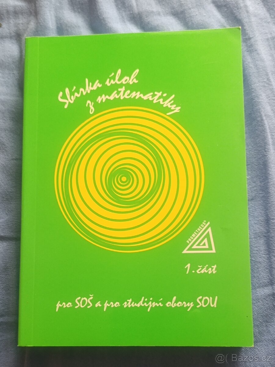 Sbírka úloh z matematiky pro SOŠ a pro studijní obory SOU