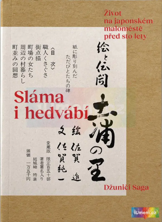 Sláma i hedvábí: Život na japonském maloměstě před sto lety