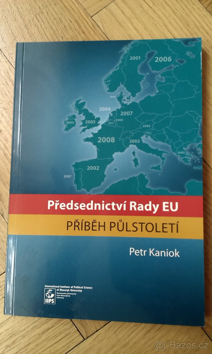 PŘEDSEDNICTVÍ RADY EU. P. Kaniok (2008)