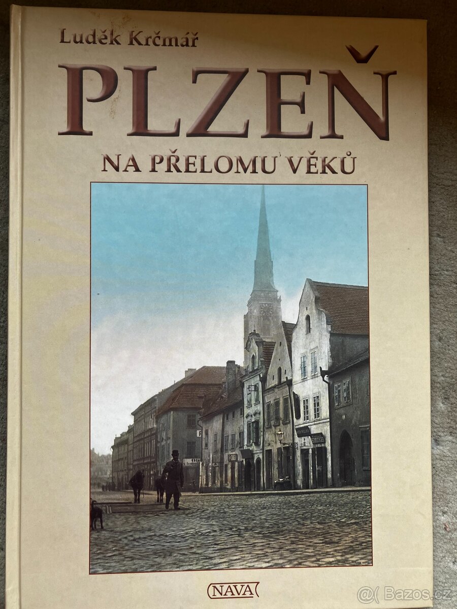 Plzeň na přelomu věků - autor Luděk Krčmář