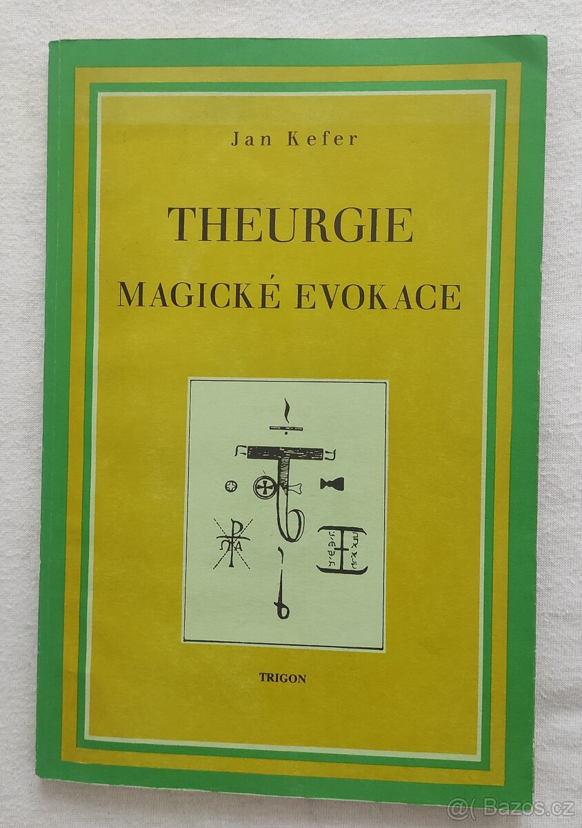 Theurgie magické evokace - Jan Kefer 1991