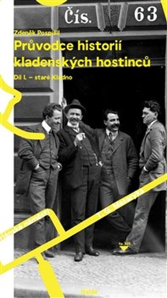 Průvodce historií kladenských hostinců: díl 1 staré Kladno