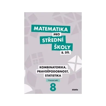 Matematika pro SŠ 8. díl - prac. sešit