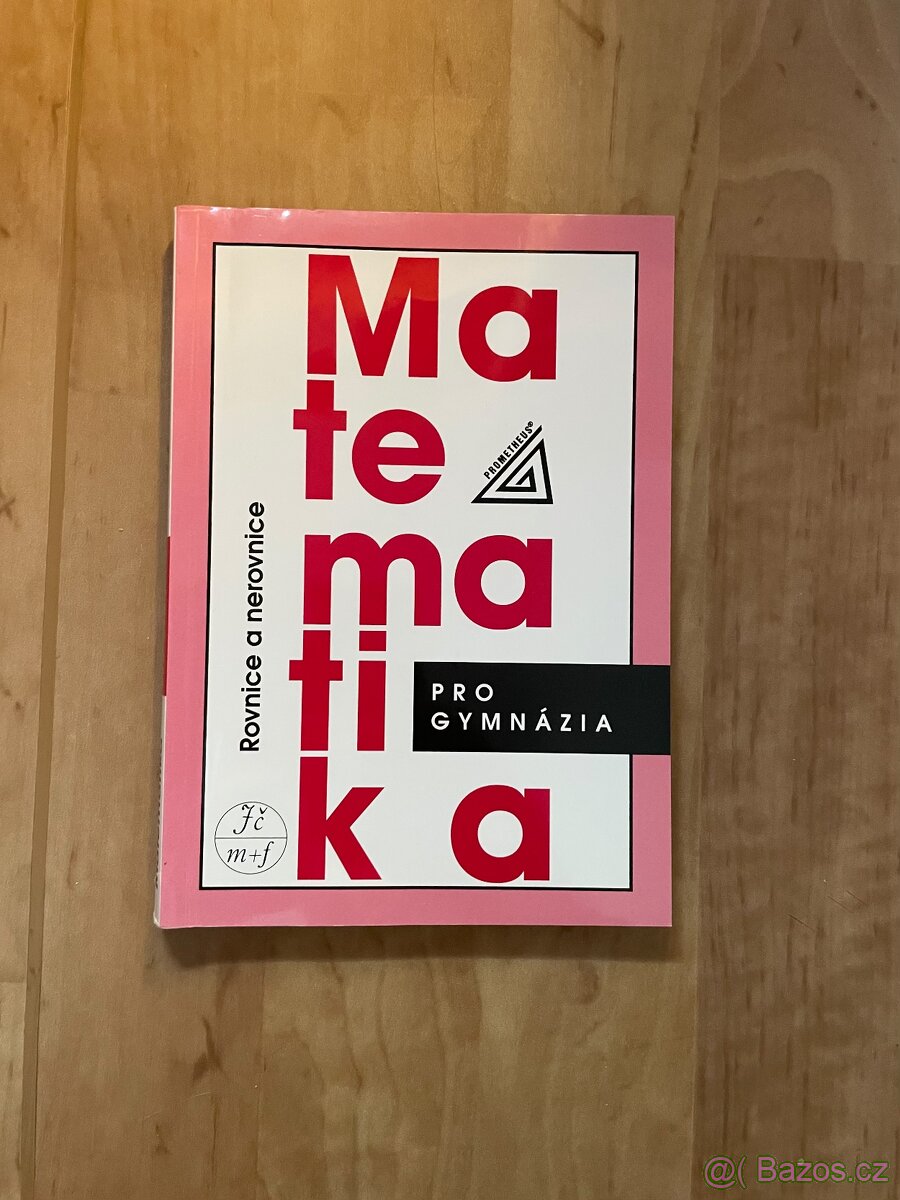 Matematika pro gymnázia - rovnice a nerovnice