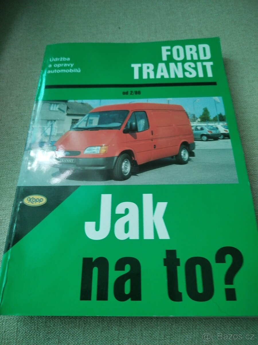 Ford Transit "Jak na to"