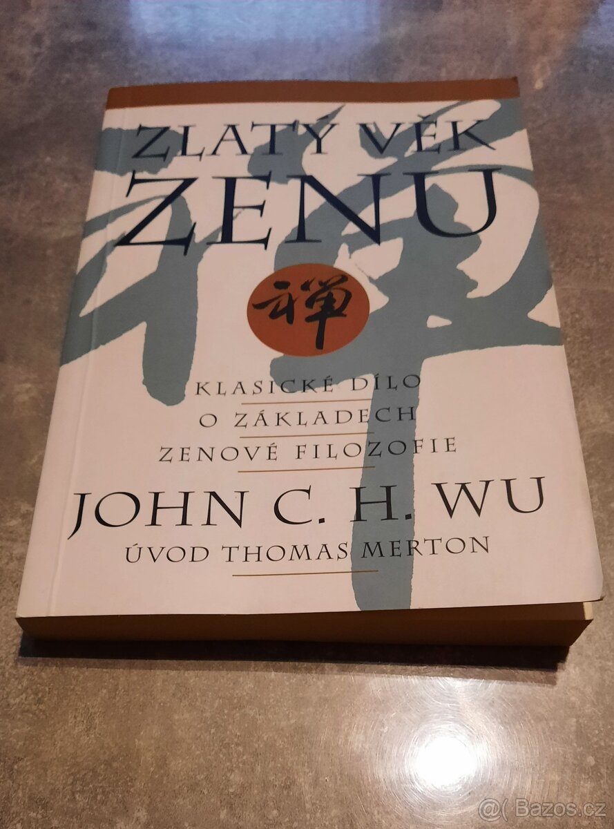 Zlatý věk zenu - John C. H. Wu