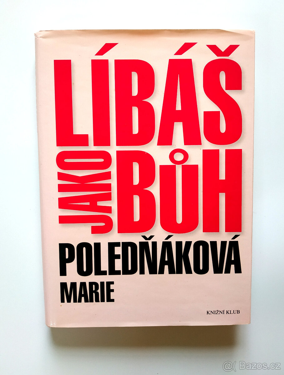 Kniha Líbáš jako bůh - Marie Poledňáková