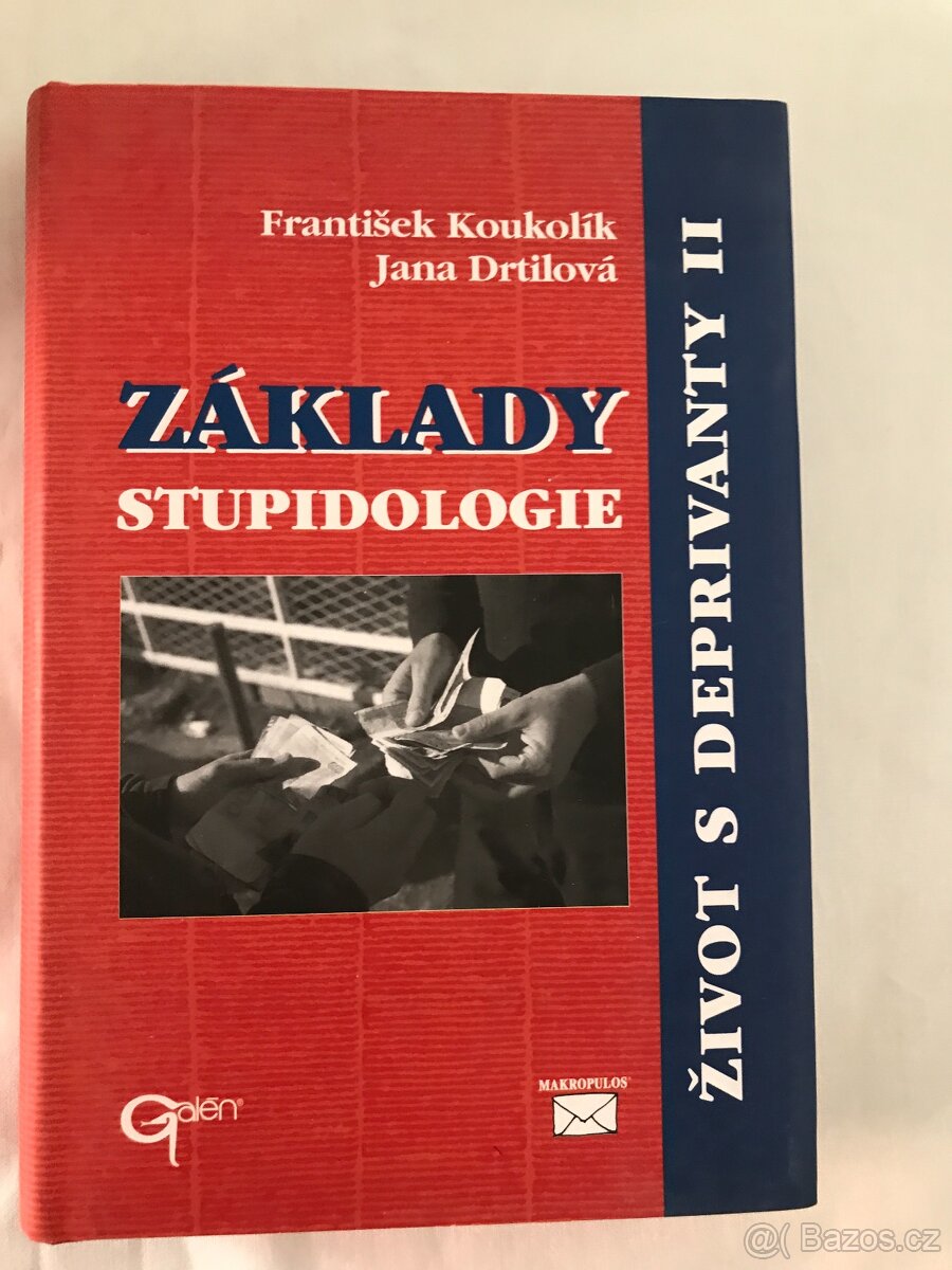 Základy stupidologie - Život s deprivanty. II.