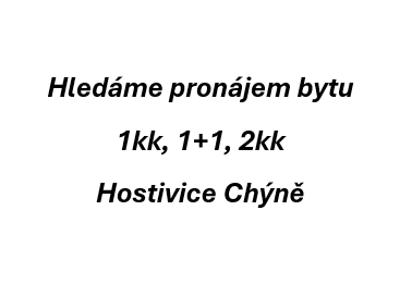 PRONÁJEM BYTU 1KK, 1+1, 2KK HOSTIVICE CHÝNĚ