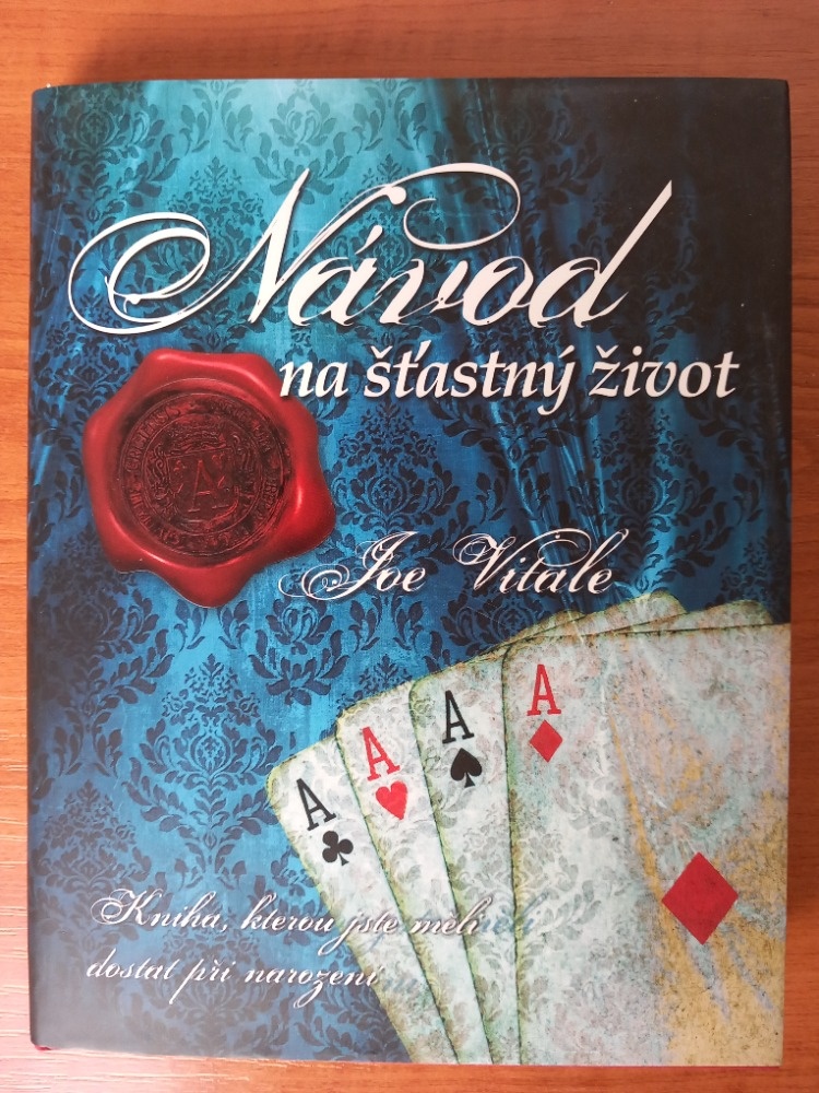 Návod na šťastný život, Joe Vitale