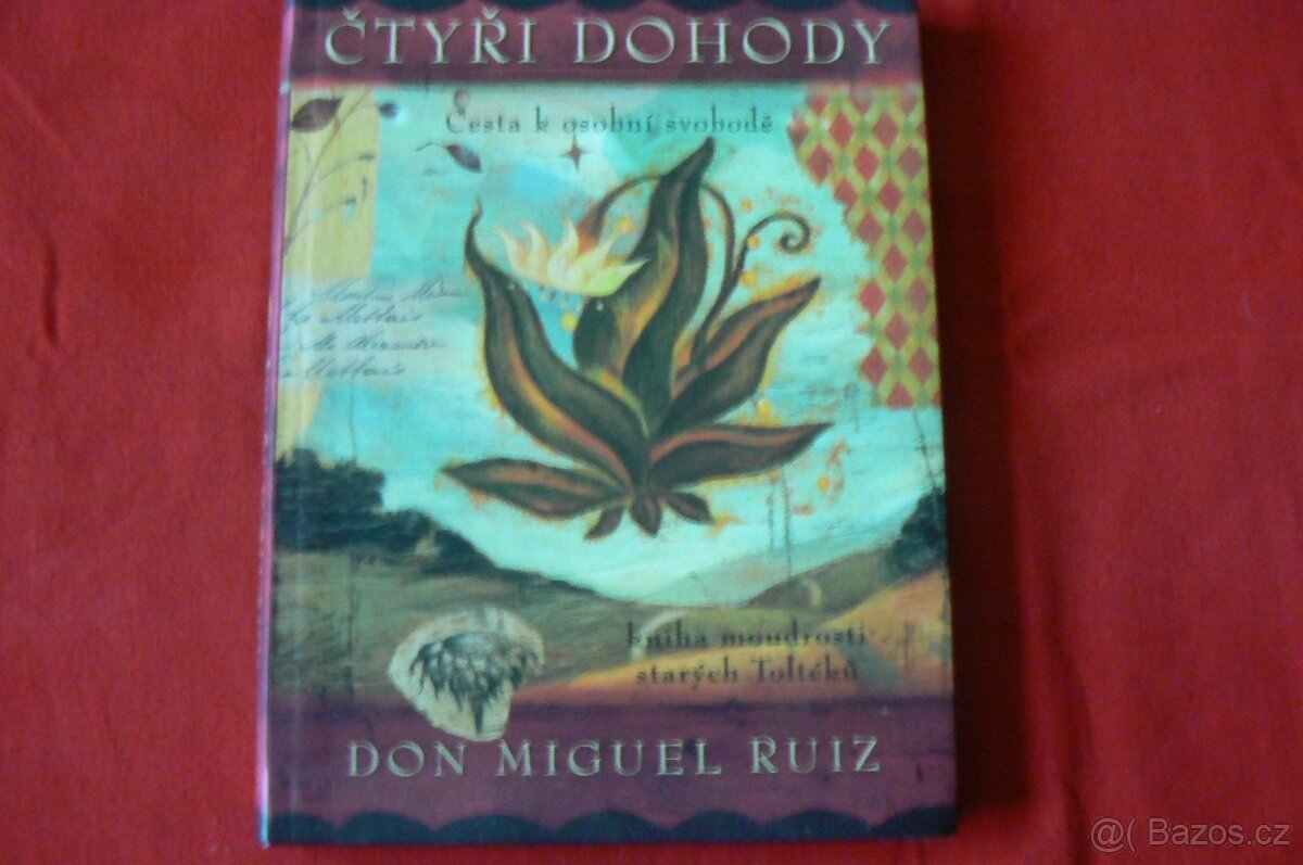 Čtyři dohody - kniha moudrosti starých Toltéků