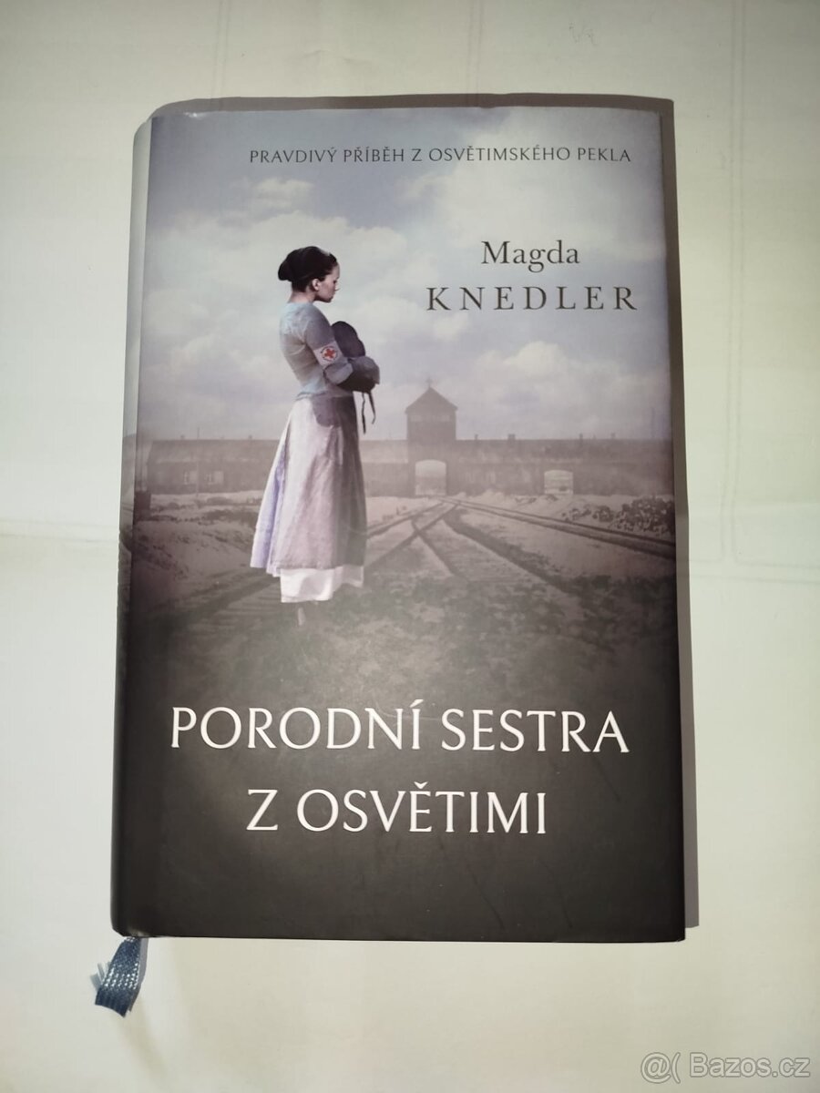 Porodní sestra z Osvětimi- Magda Knedler