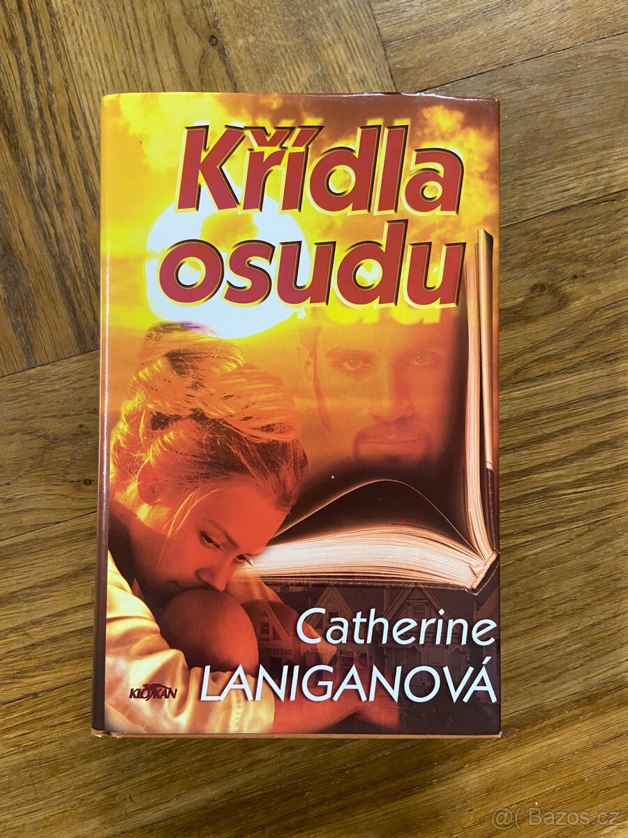 Kniha - Křídla osudu, Catherine Laniganová