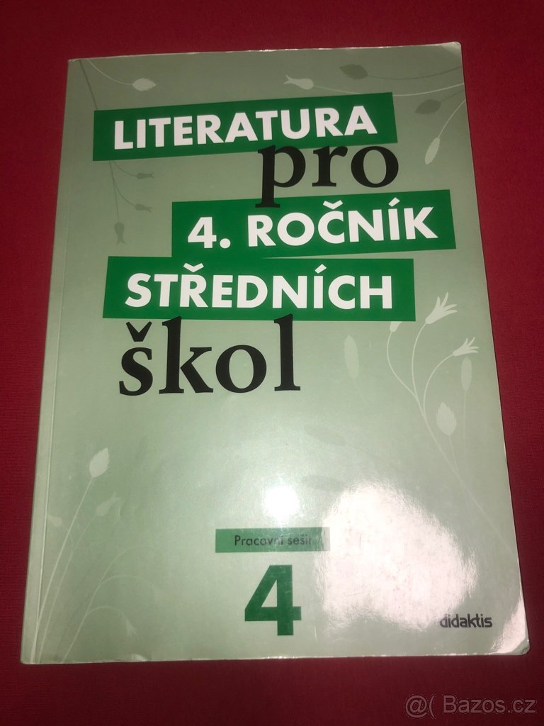 Pracovní sešit LITERATURA pro 4. ROČNÍK STŘEDNÍCH škol