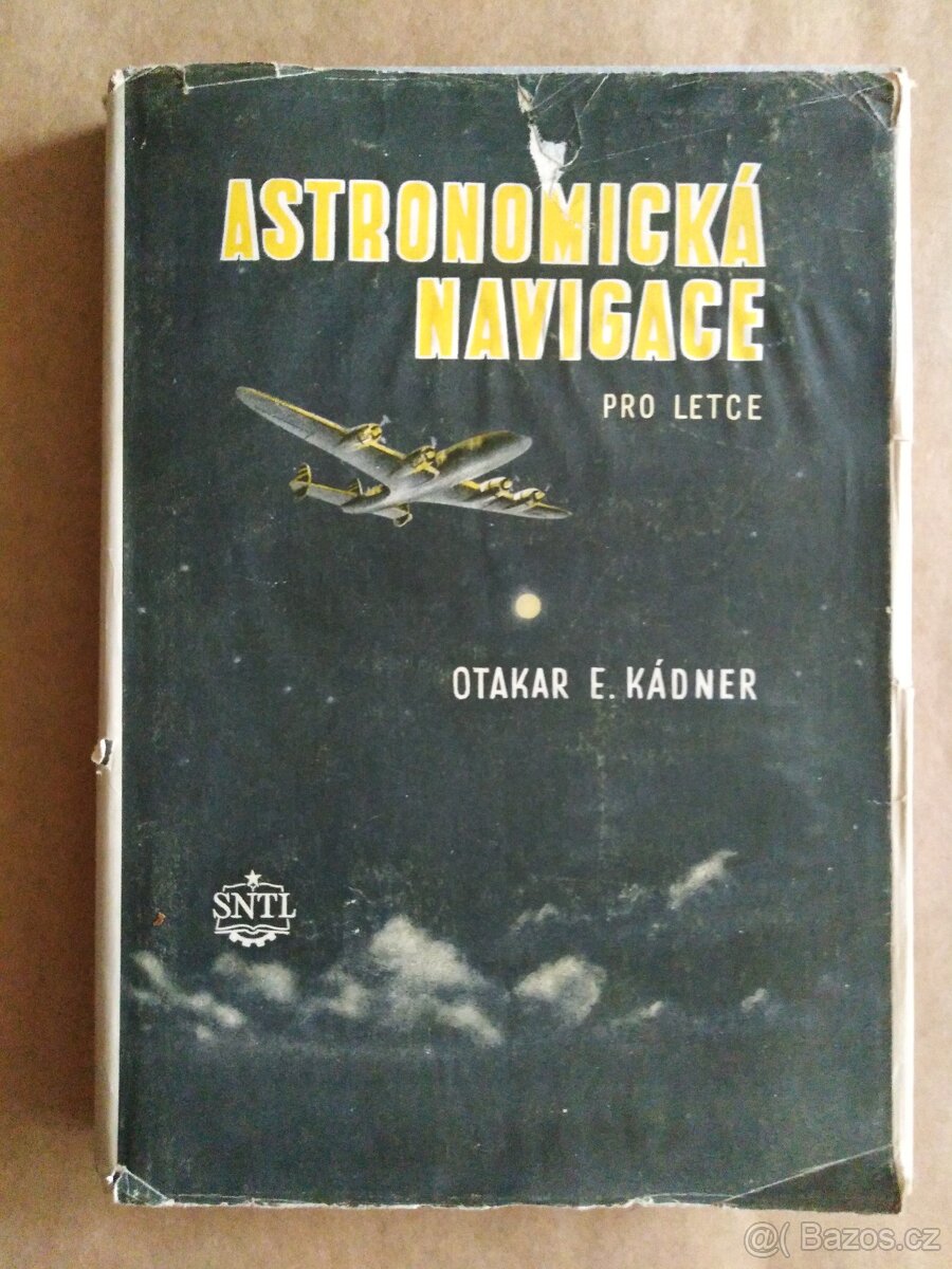 Astronomická navigace pro letce - Otakar E. Kádner