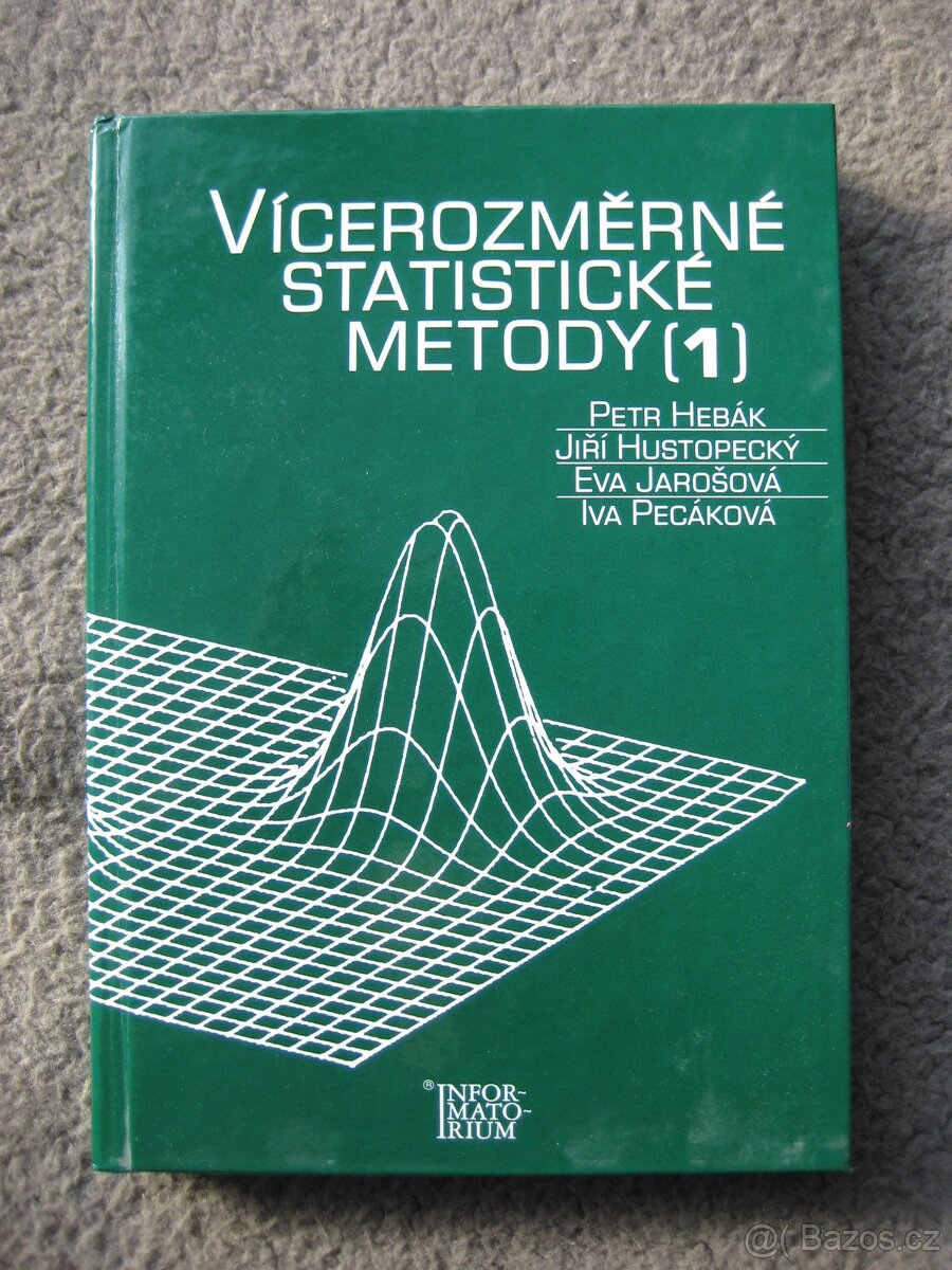 Vícerozměrné statistické metody, Hebák, Hustopecký,...