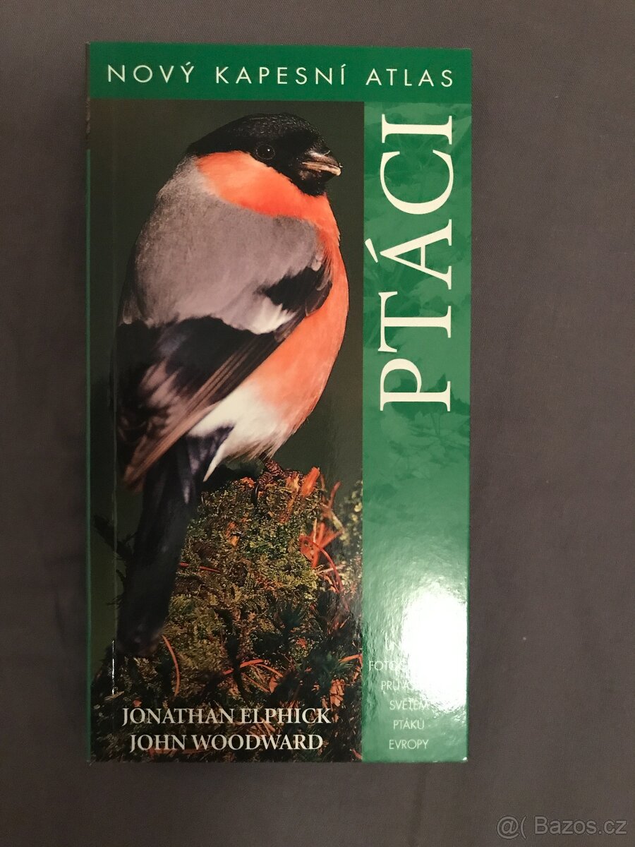 Ptáci - Nový kapesní atlas.
