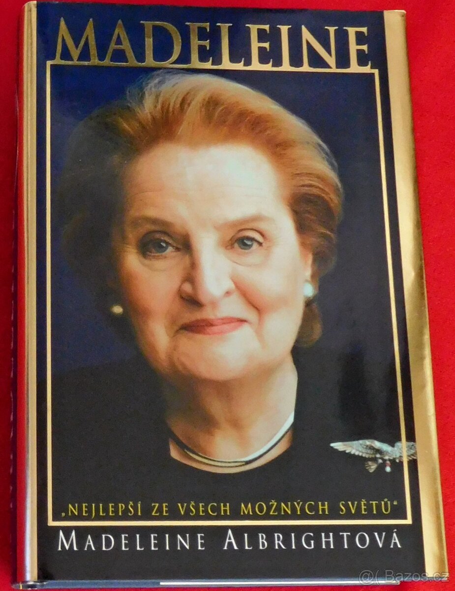 Madeleine Albrightová-Memoáry nejslavnější české rodačky