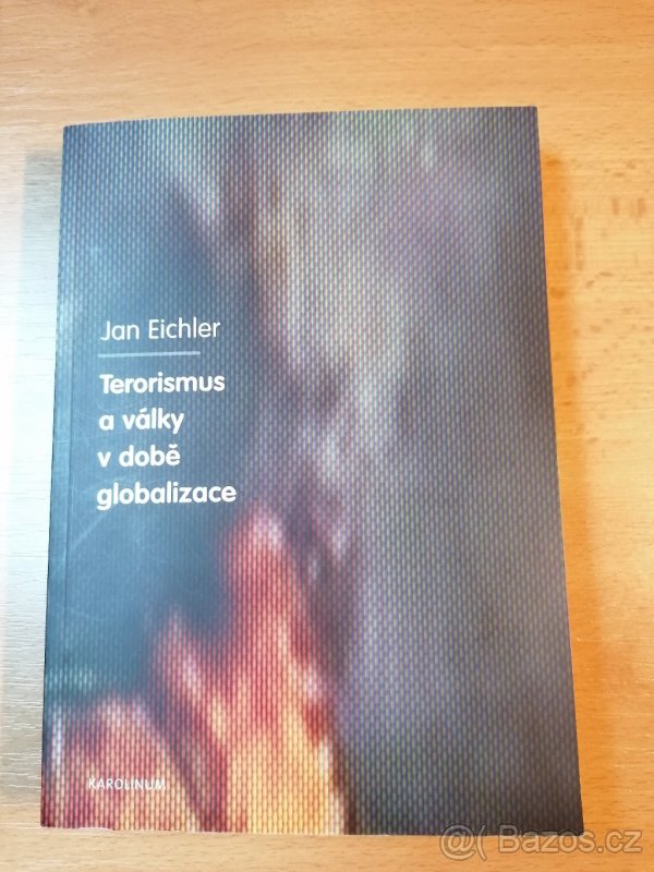 Terorismus a války v době globalizace- Jan Eichler