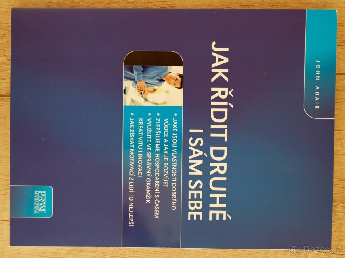 Kniha Jak řídit druhé i sám sebe od Johna Adaira