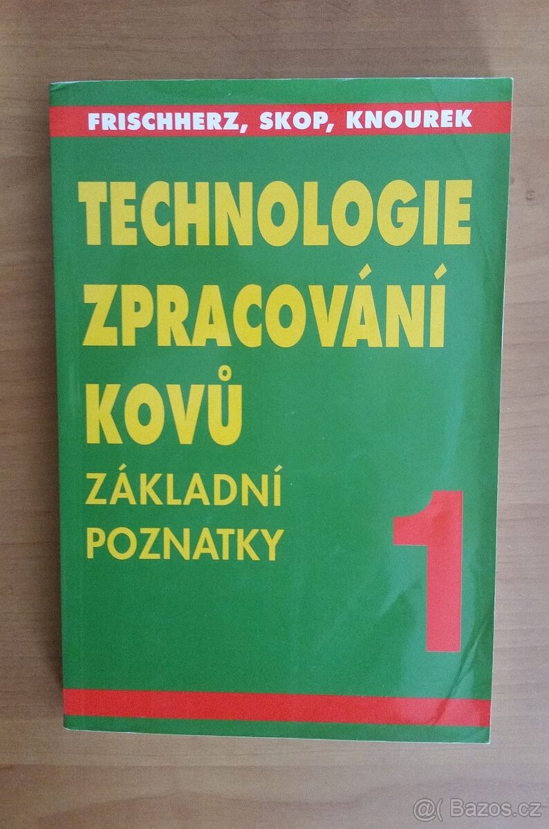 Frischherz: Technologie zpracování kovů (Základní poznatky)