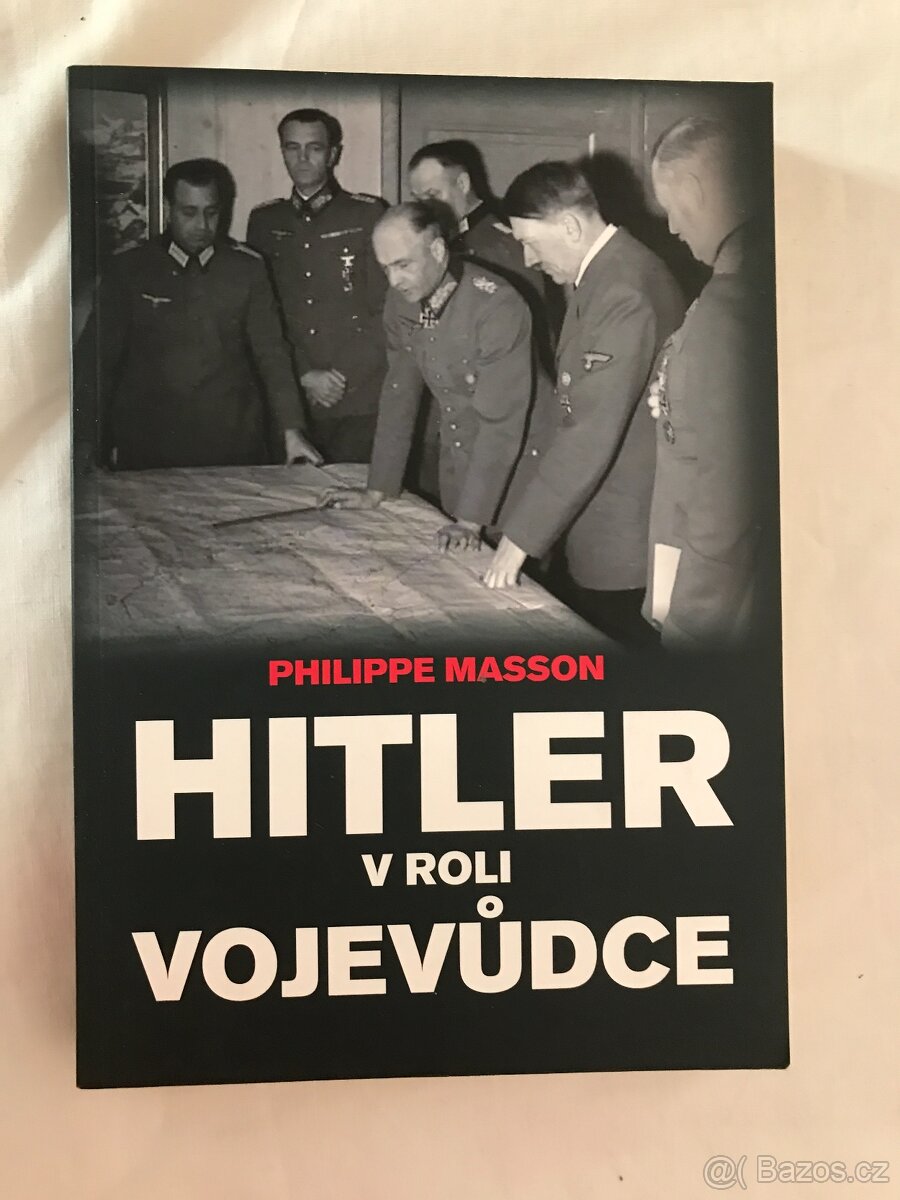 Hitler v roli vojevůdce.