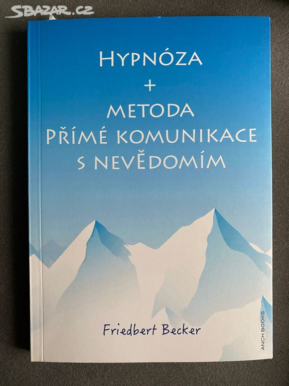 Hypnóza+metoda přímé komunikace s nevědomím