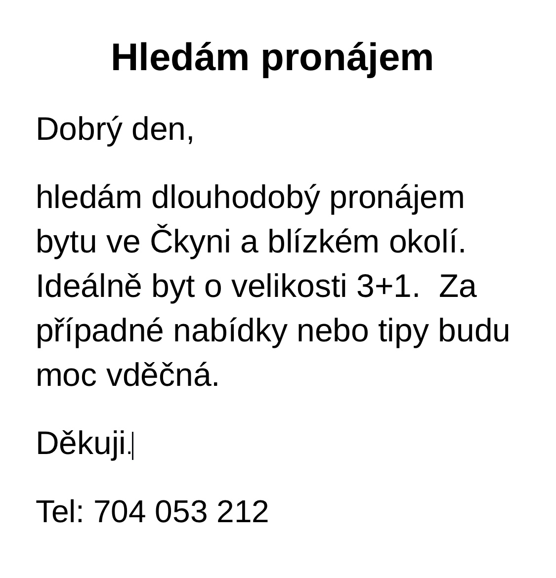 Pronájem bytu Čkyně a blízké okolí