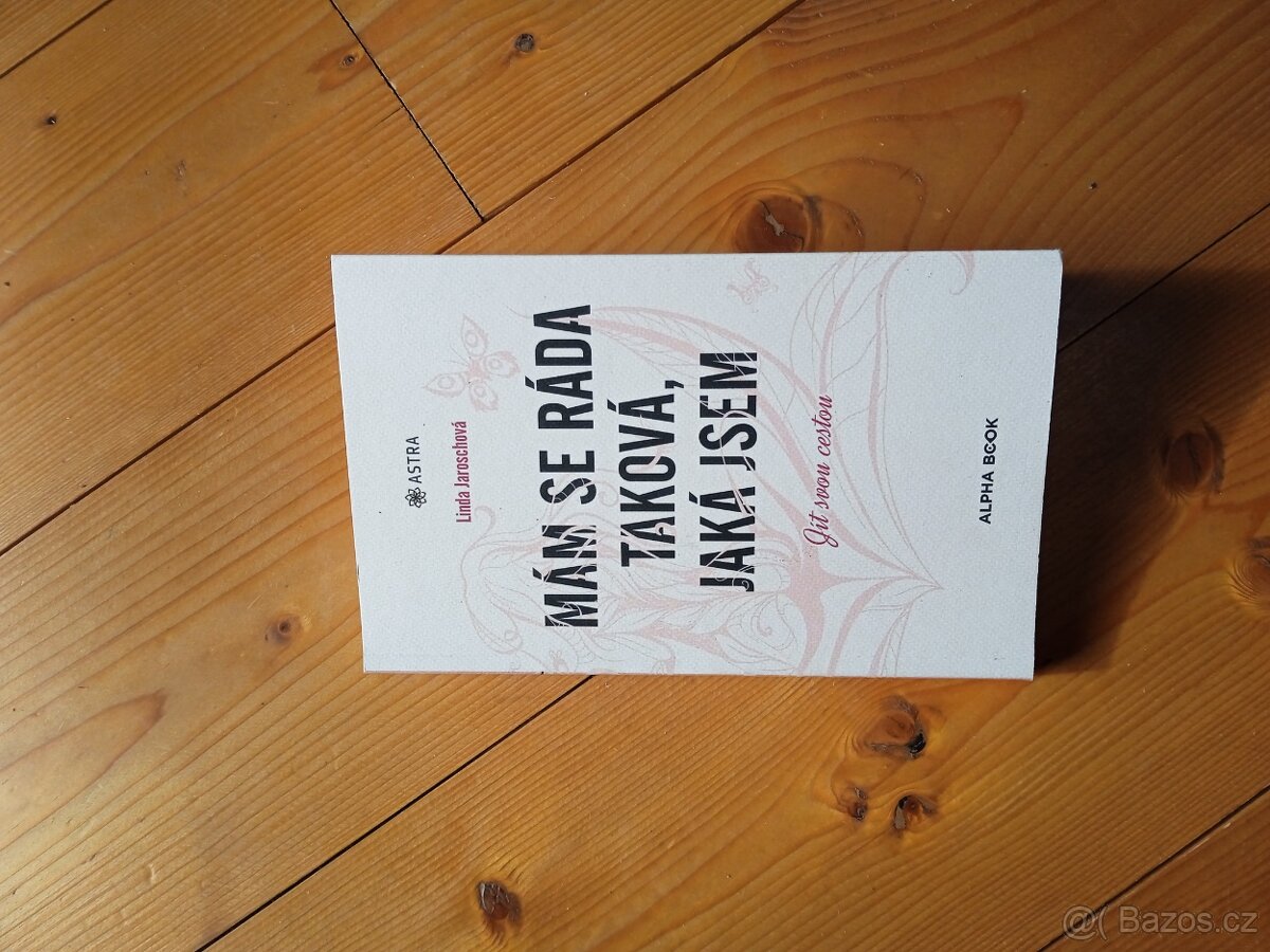 Mám se ráda taková, jaká jsem - Linda Jarosch