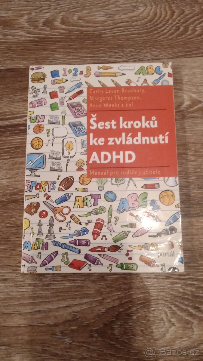 ŠEST KROKŮ KE ZVLÁDNUTÍ ADHD