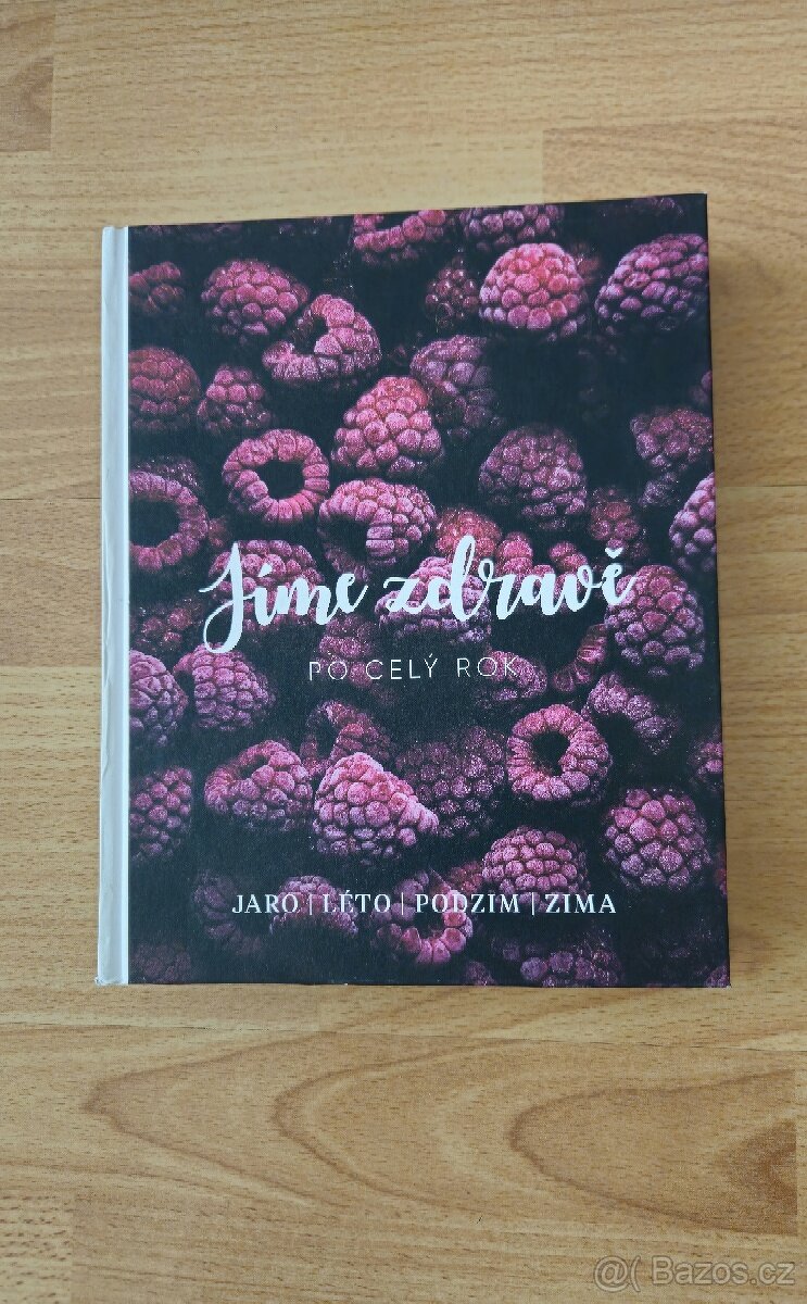Kuchařka Jíme zdravě po celý rok