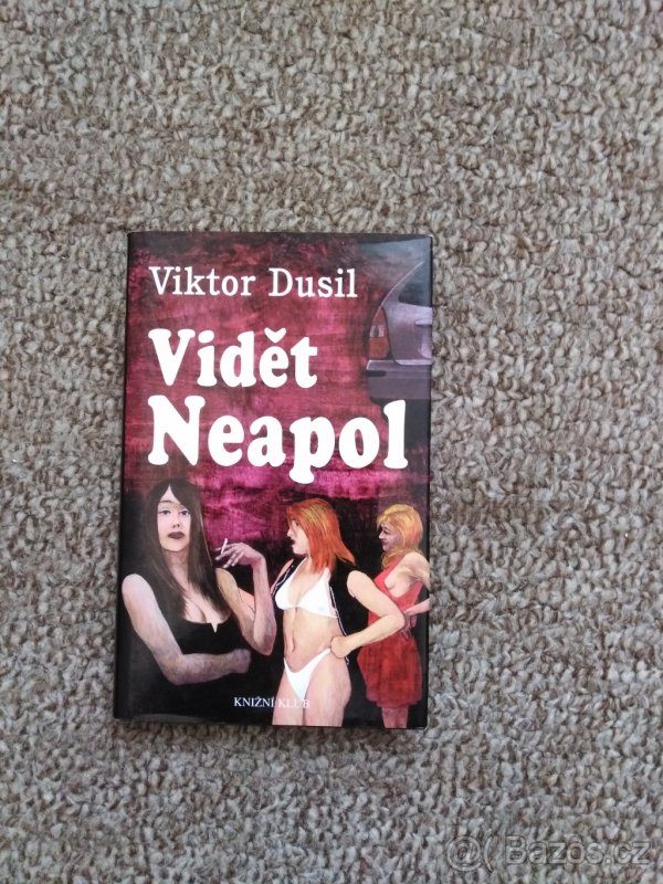 Vidět Neapol Viktor Dusil
