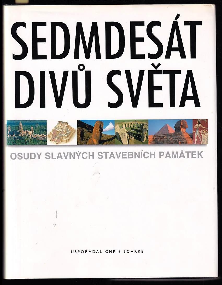 Sedmdesát divů světa - osudy slavných stavebních památek