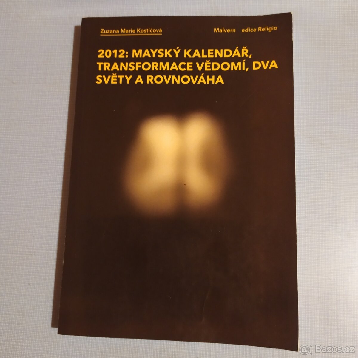 2012: mayský kalendář, transformace vědomí, dva světy a rovn