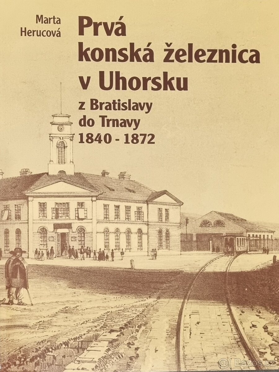 Prvá konská železnica v Uhorsku.