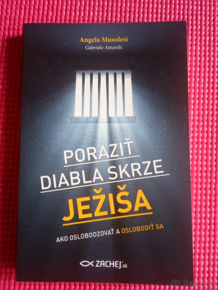 Gabriele Amorth, Angela Musolesi:Poraziť diabla skrze Ježiša