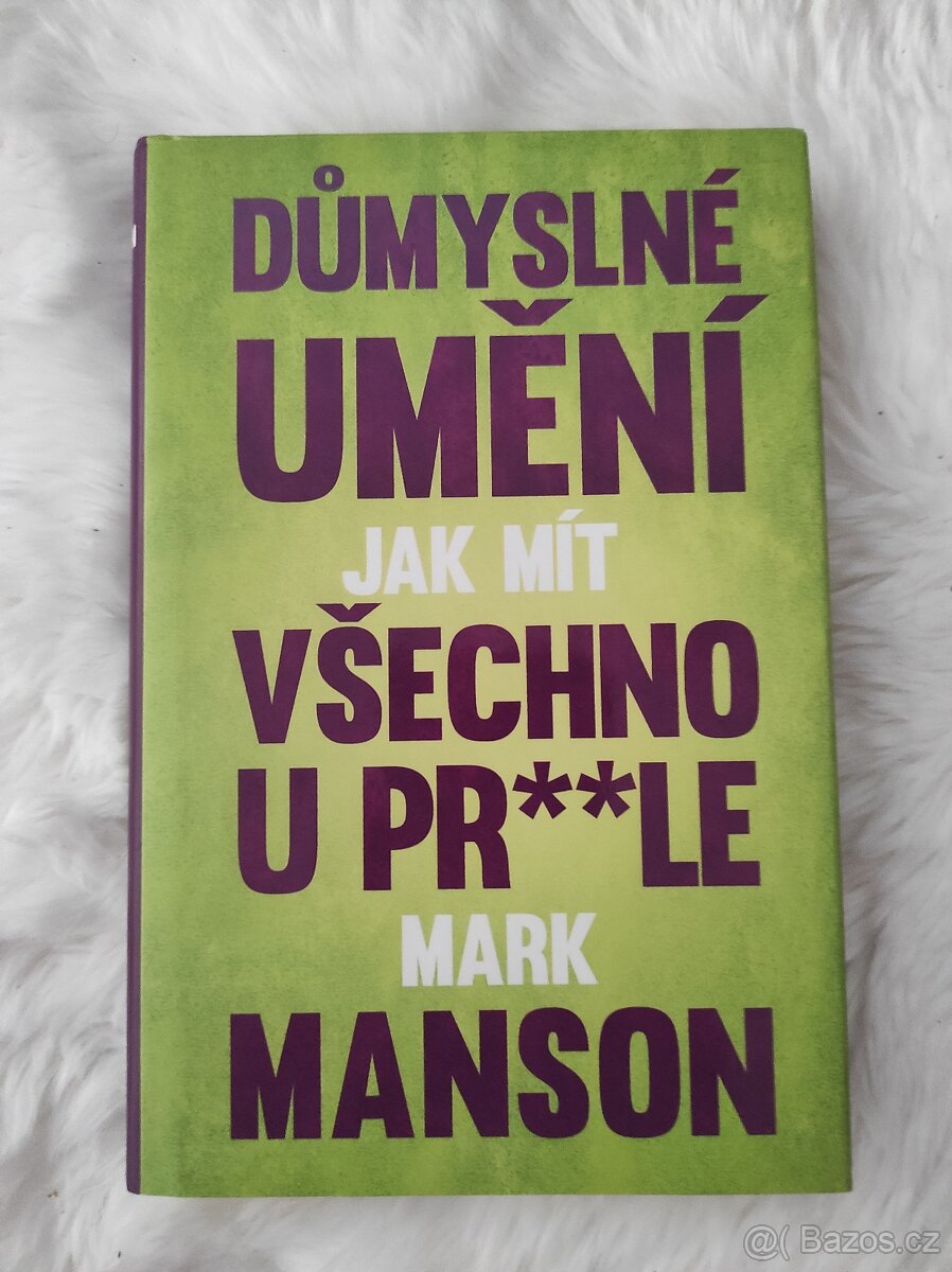Důmyslné umění jak mít všechno u prdele