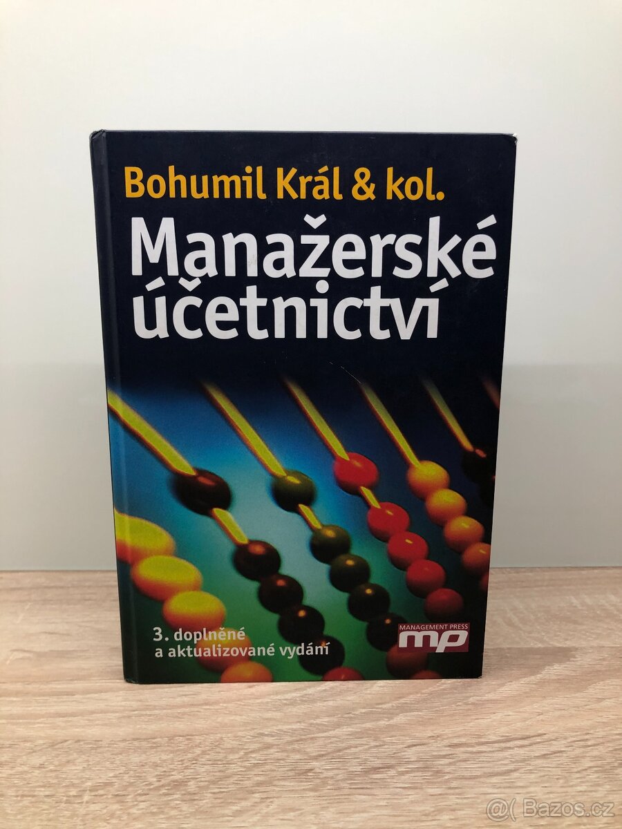 Manažerské účetnicví, autoři: Bohumil Král a kolektiv