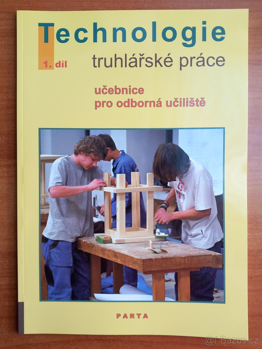 Technologie truhlářské práce, 1. díl