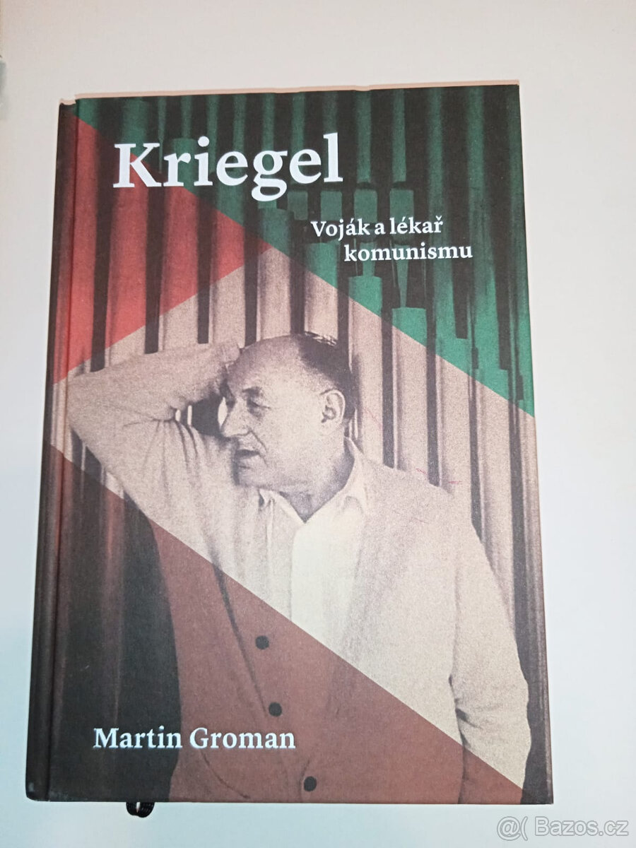 Kriegel- Voják a lékař komunismu