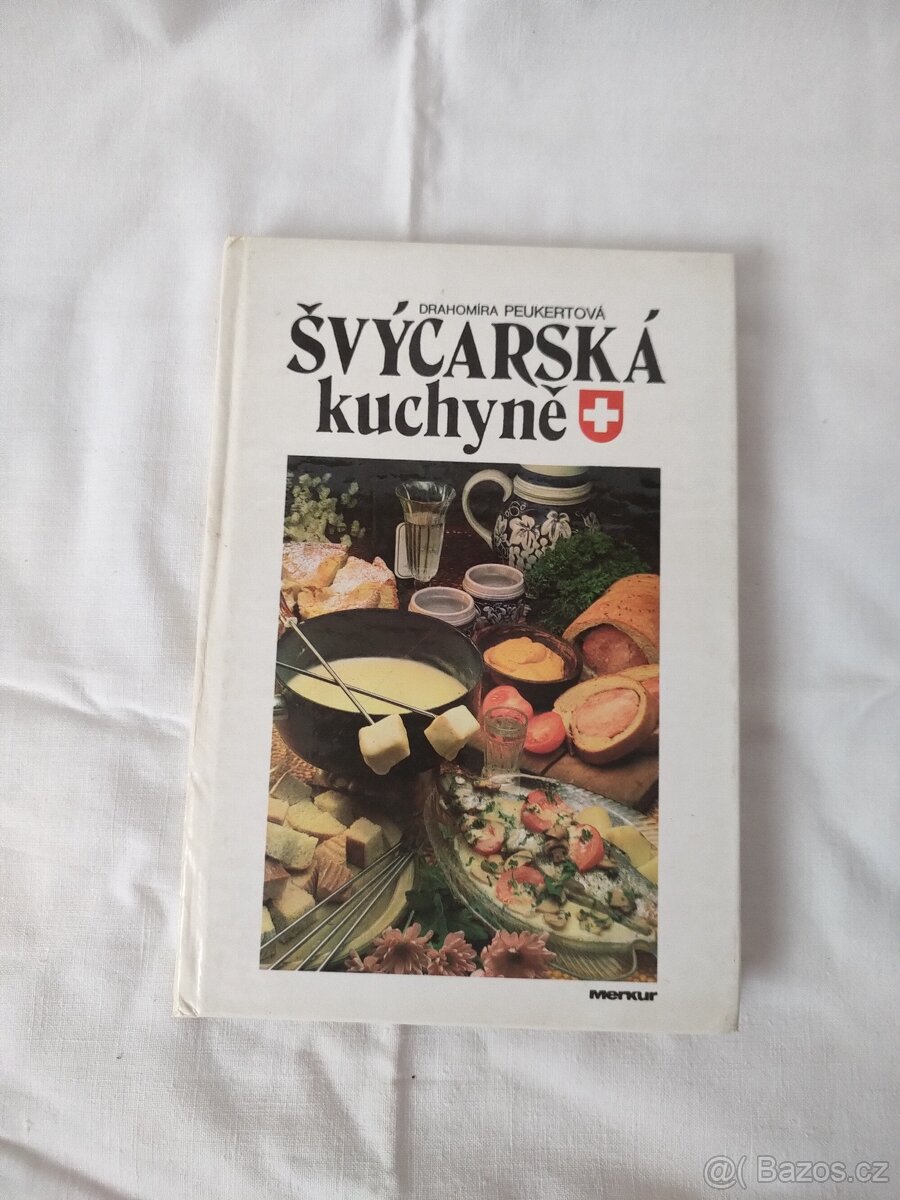 Švýcarská kuchyně - Drahomíra Peukertová