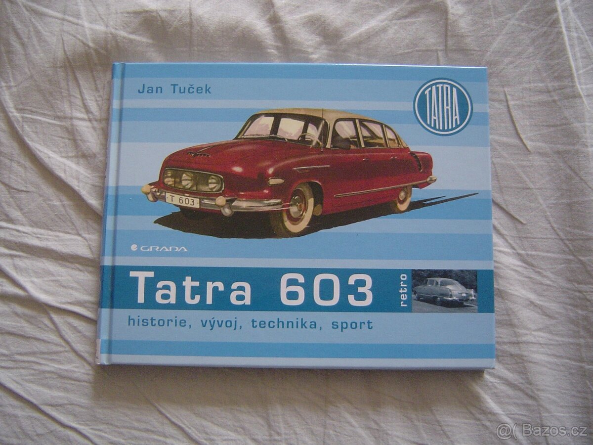 Tatra 603 - historie, vývoj, technika, sport