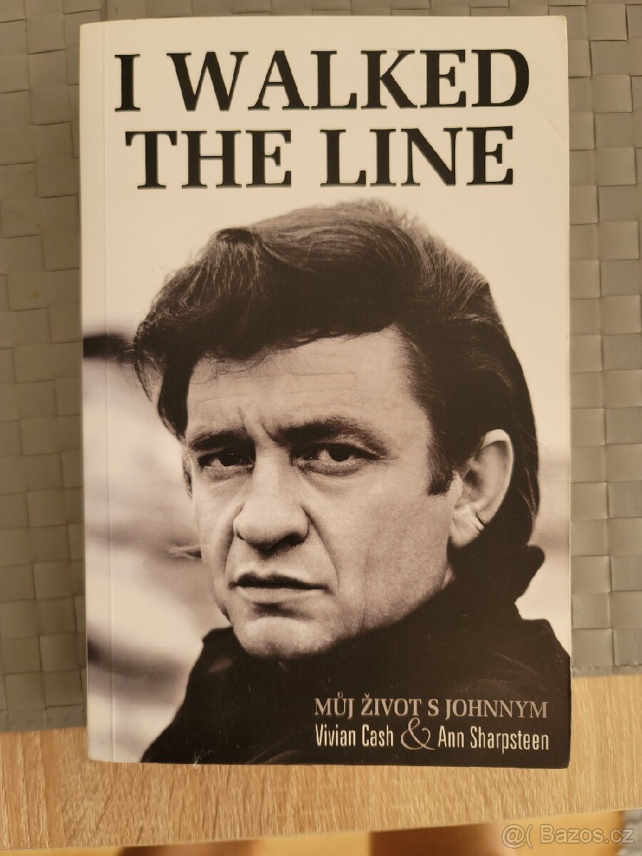 I walked the line : můj život s Johnnym
