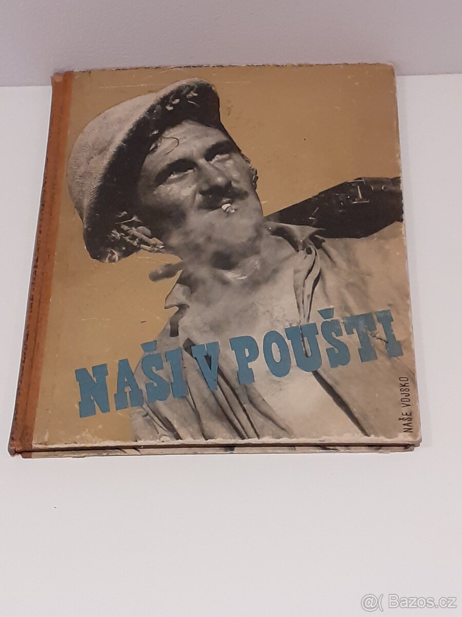 Naši v poušti, čsl.jednotka v severní Africe II. světová vál