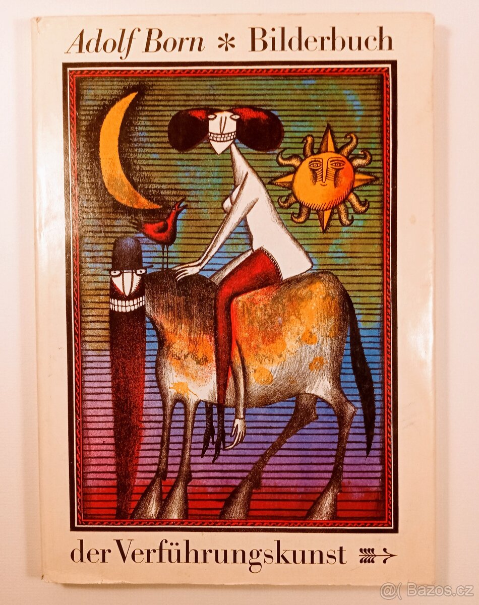 ADOLF BORN : KNIHA SVÁDĚNÍ V OBRAZECH R.V. 1979