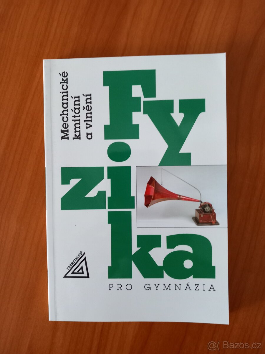 Fyzika pro gymnázia Mechanické kmitání a vlnění