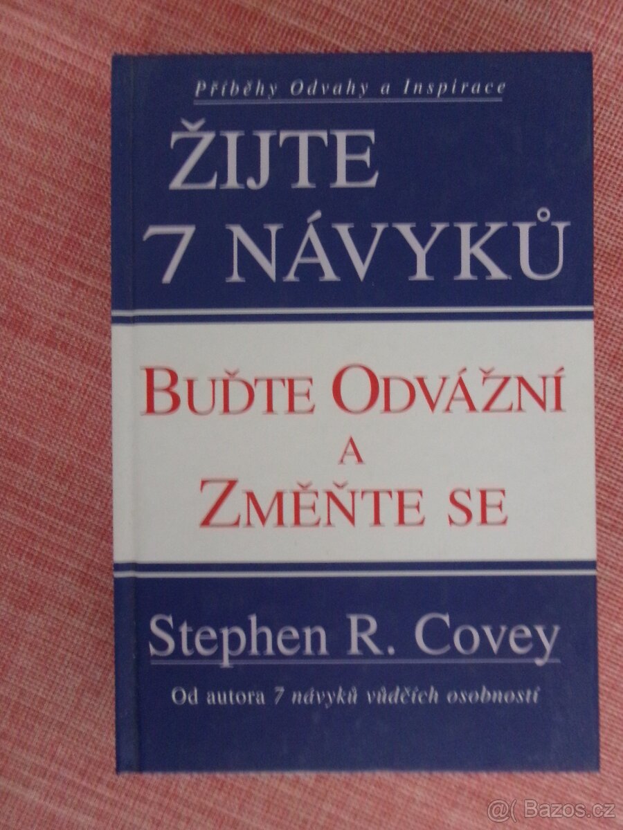 Žijte 7 návyků (Buďte odvážní a změňte se).