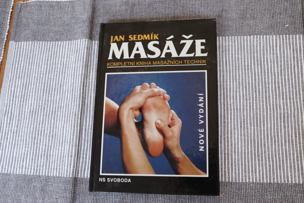 Masáže, kompletní kniha masážních technik