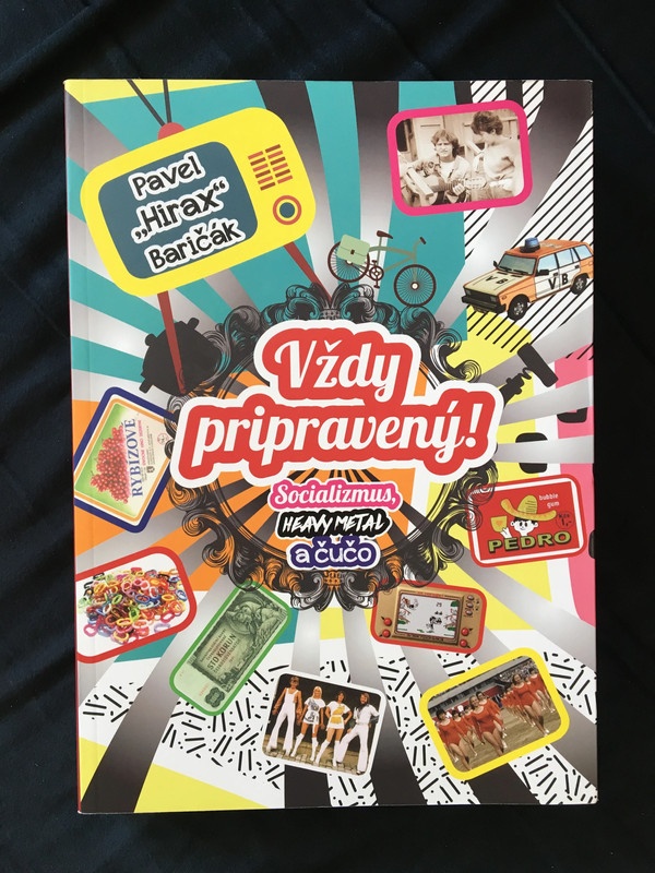 Kniha "Vždy pripravený - socializmus, heavy metal a čůčo